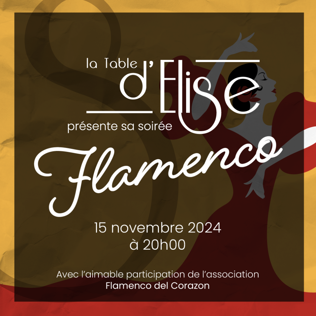 Soirée Flamenco - Dîner spectacle au restaurant - la Table d'Elise